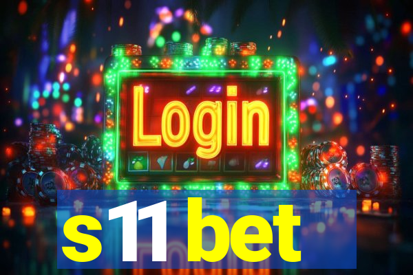 s11 bet